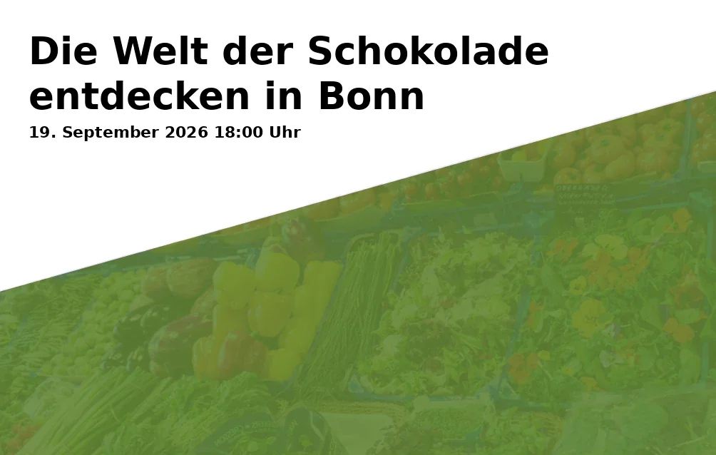 Event: Die Welt der Schokolade entdecken in Bonn