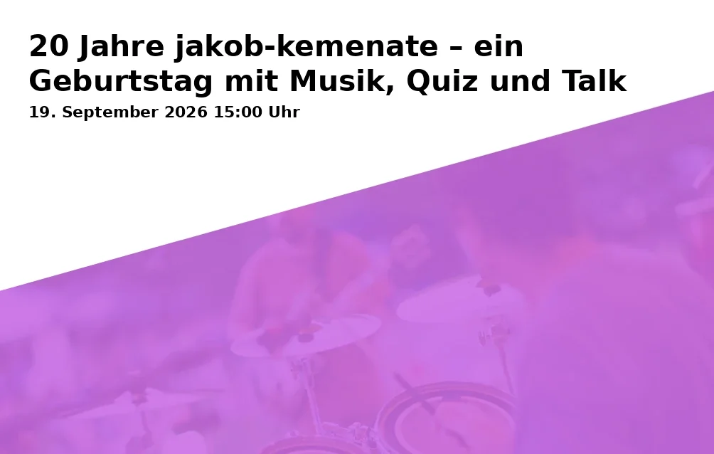 20 Jahre jakob-kemenate – ein Geburtstag mit Musik, Quiz und Talk