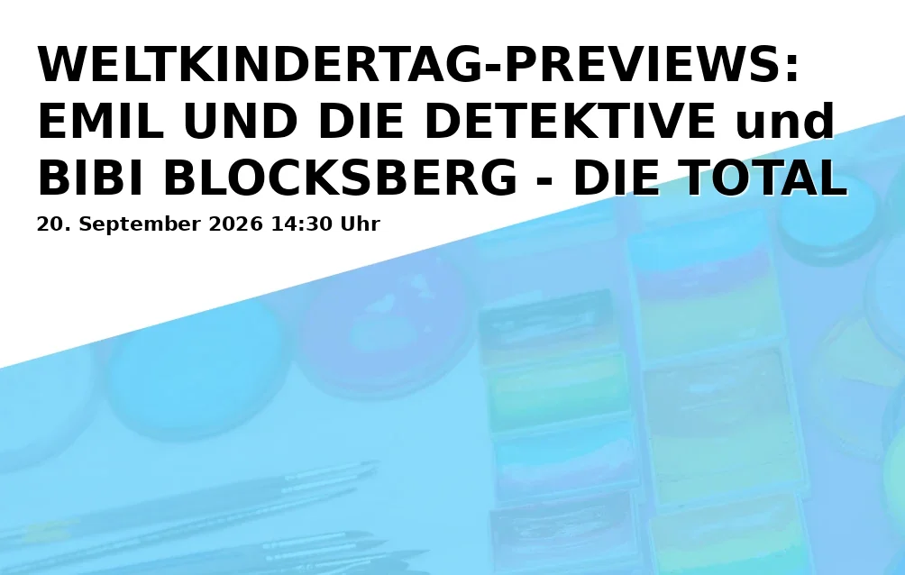Event: WELTKINDERTAG-PREVIEWS: EMIL UND DIE DETEKTIVE und BIBI BLOCKSBERG - DIE TOTAL VERHEXTE ZEITREISE in Astor Filmtheater, Lange Str. 60, 38100 Braunschweig on 20. September 2026
