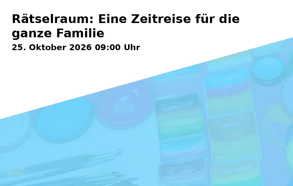Event: Rätselraum: Eine Zeitreise für die ganze Familie