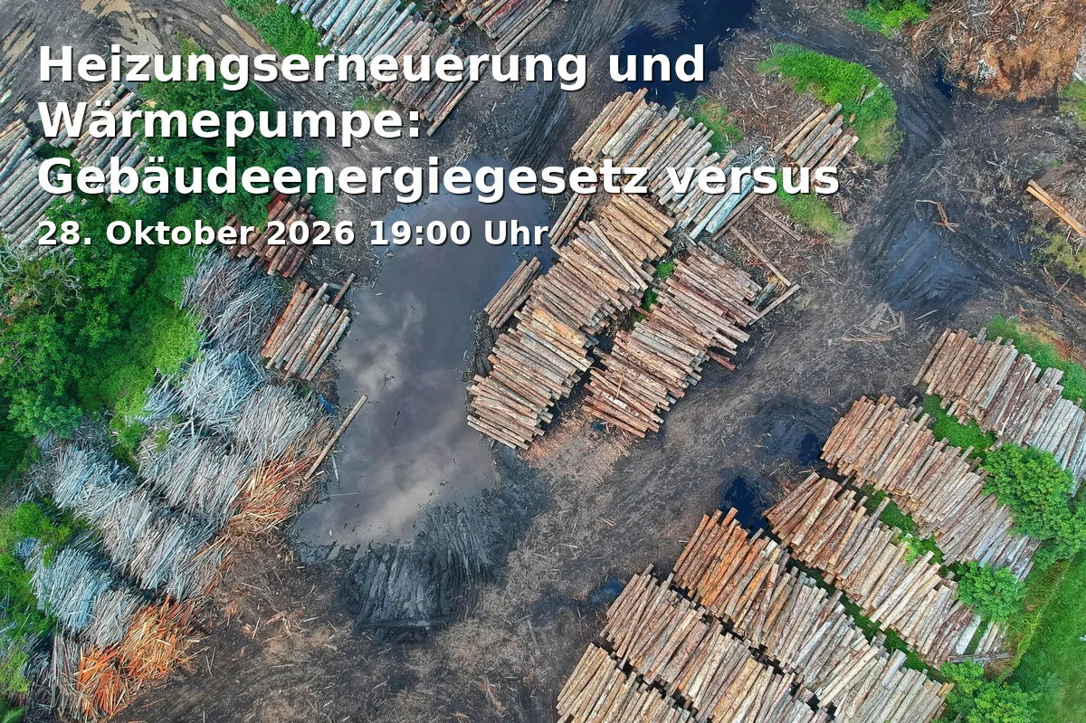 Event: Heizungserneuerung und Wärmepumpe: Gebäudeenergiegesetz versus Gebäudemodernisierungsgesetz