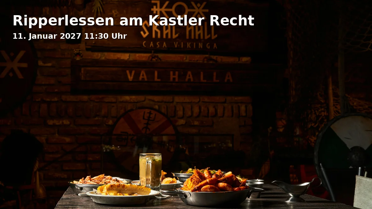 Event: Ripperlessen am Kastler Recht