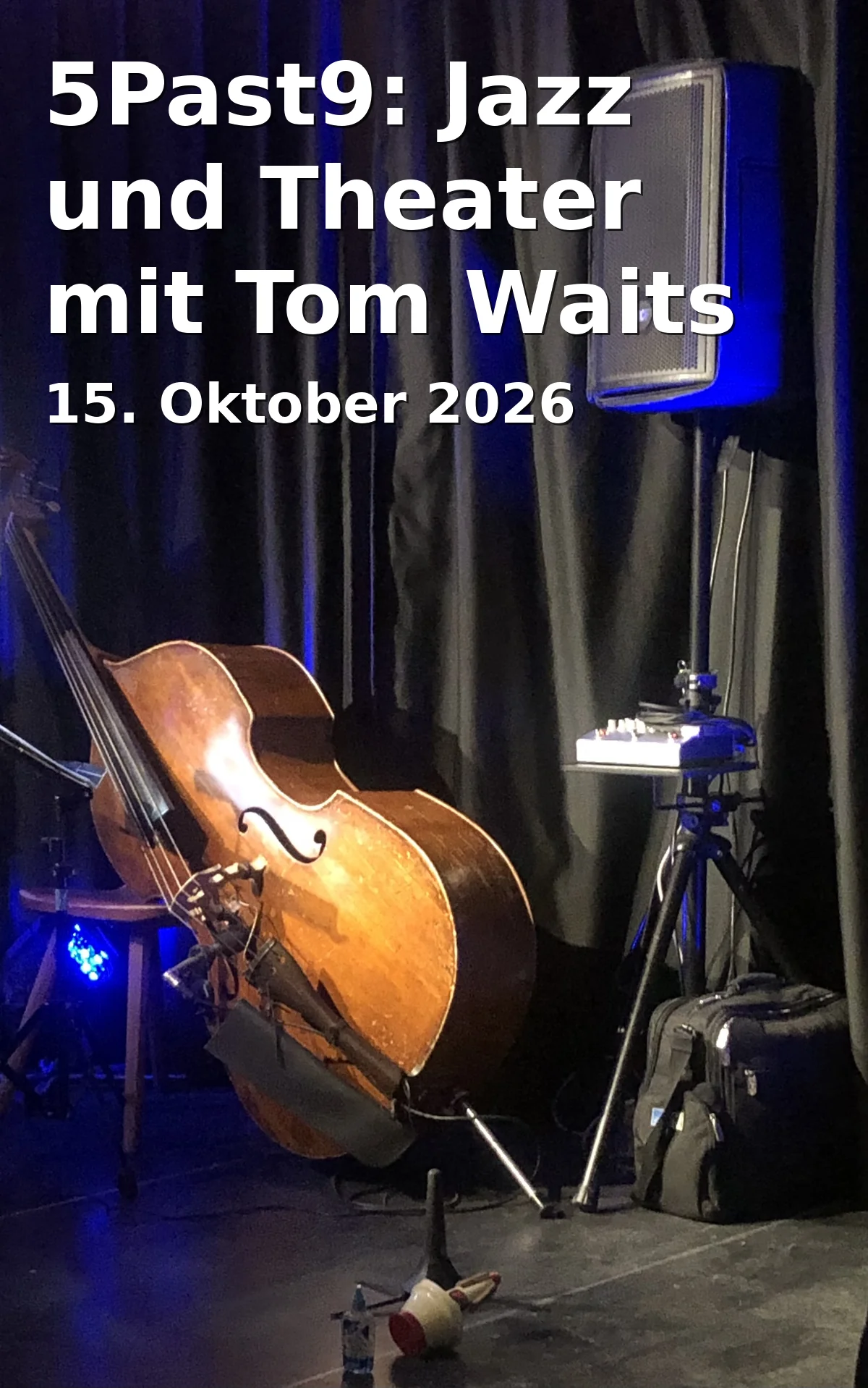 Event: 5Past9: Jazz und Theater mit Tom Waits und Kurt Weill in Gasthaus Schiff, Oberrieder Str. 20, 79100 Freiburg on 15. Oktober 2026
