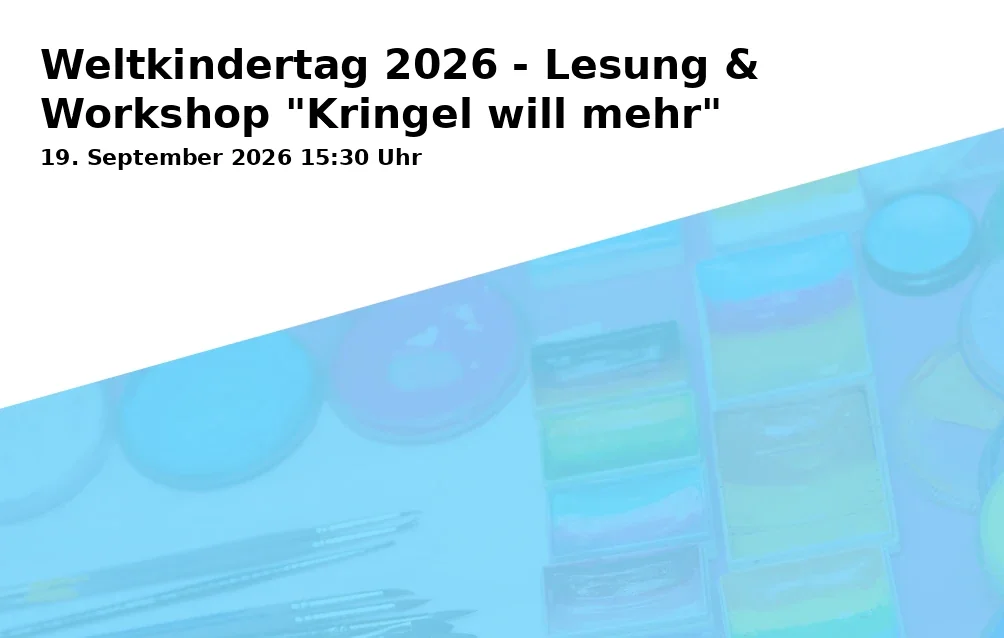 Event: Weltkindertag 2026 - Lesung & Workshop "Kringel will mehr"