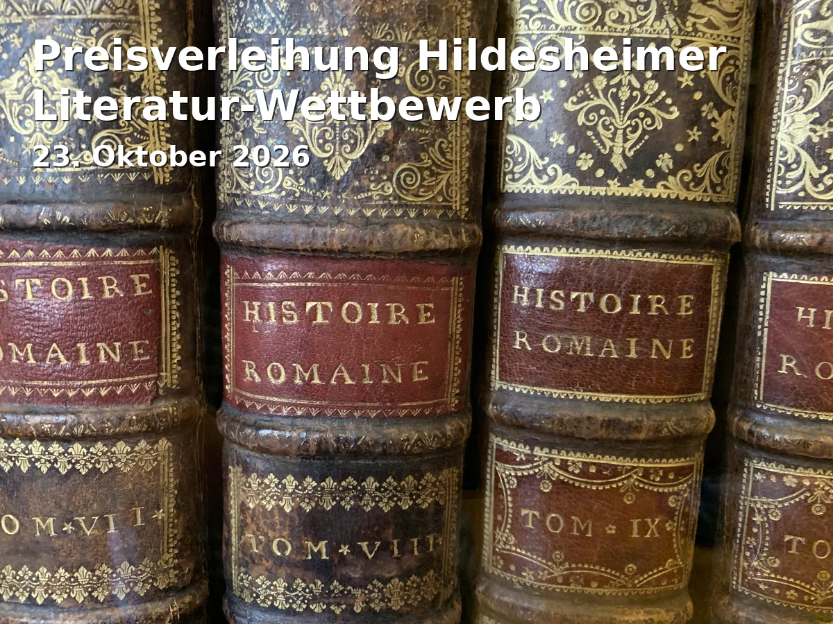 Event: Preisverleihung Hildesheimer Literatur-Wettbewerb in Dombibliothek, Domhof 18-21, 31134 Hildesheim on 23. Oktober 2026