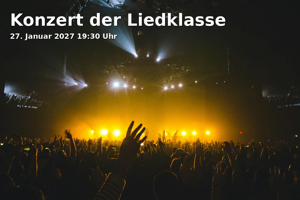 Event: Konzert der Liedklasse in JGU - Hochschule für Musik, Roter Saal, Jakob-Welder-Weg 28, 55128 Mainz on 27. Januar 2027