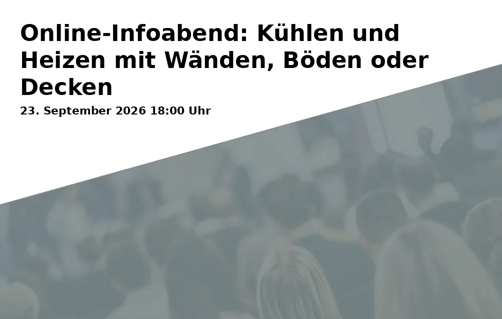 Online-Infoabend: Kühlen und Heizen mit Wänden, Böden oder Decken