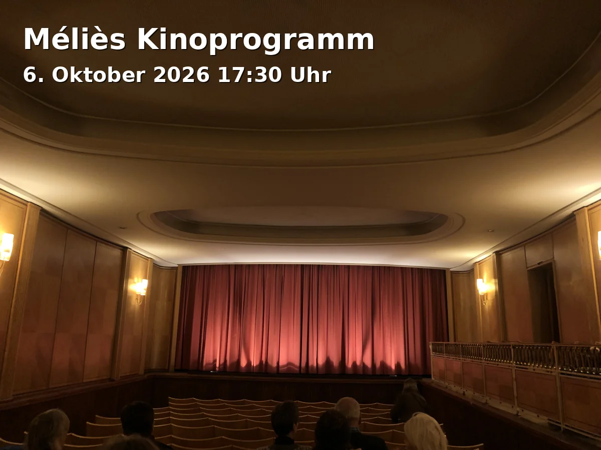 Event: Méliès Kinoprogramm in Kino MÉLIÈS, Göttingen on 6. Oktober 2026