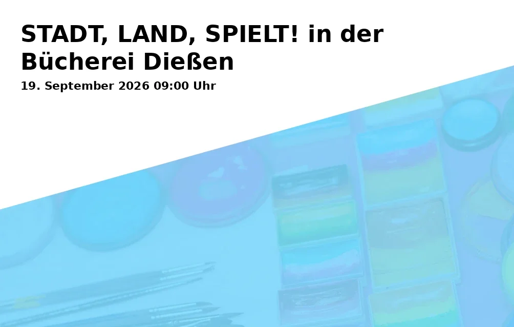 Event: STADT, LAND, SPIELT! in der Bücherei Dießen