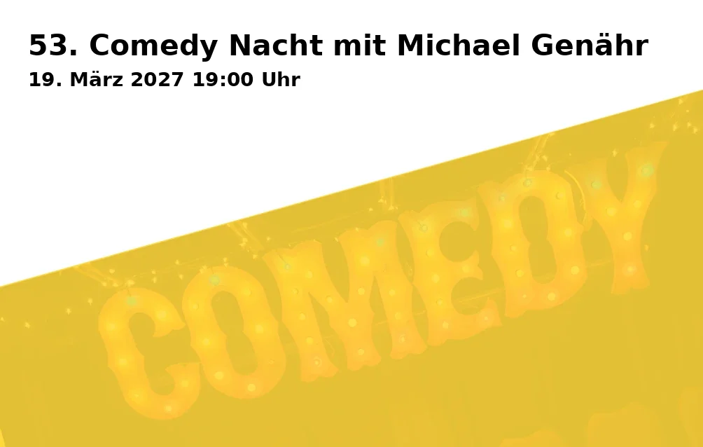 Event: 53. Comedy Nacht mit Michael Genähr in DER SPEICHER Schwerin, Röntgenstraße 22, 19055 Schwerin on 19. März 2027