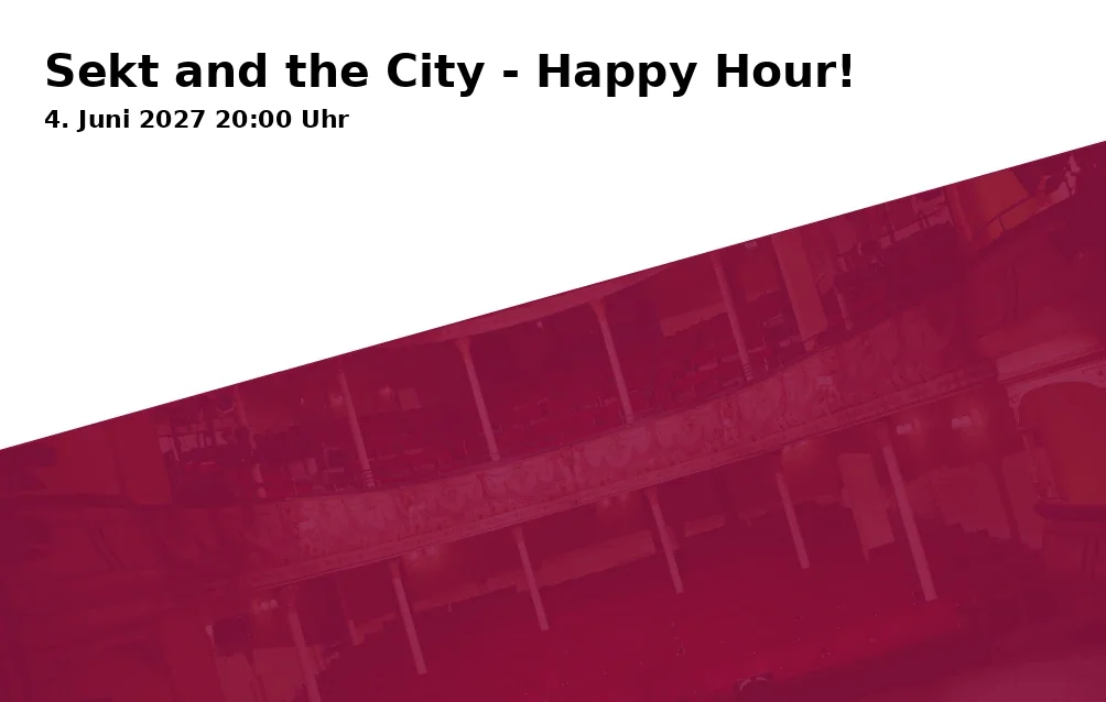 Event: Sekt and the City - Happy Hour! in DER SPEICHER Schwerin, Röntgenstraße 22, 19055 Schwerin on 4. Juni 2027