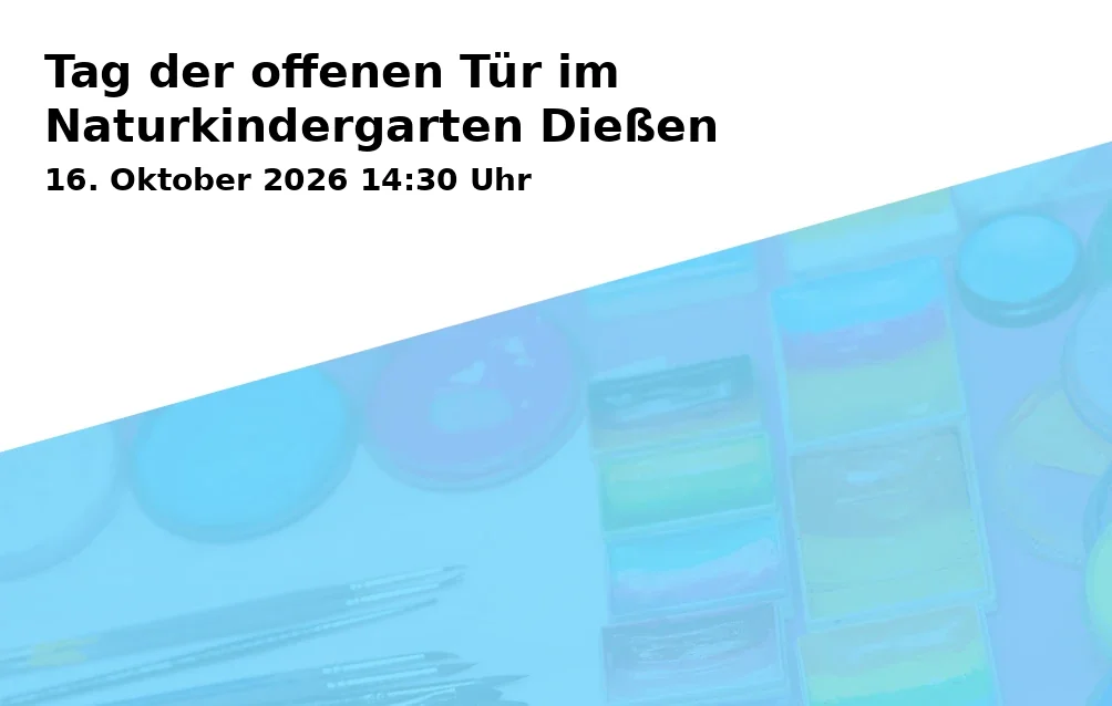 Event: Tag der offenen Tür im Naturkindergarten Dießen