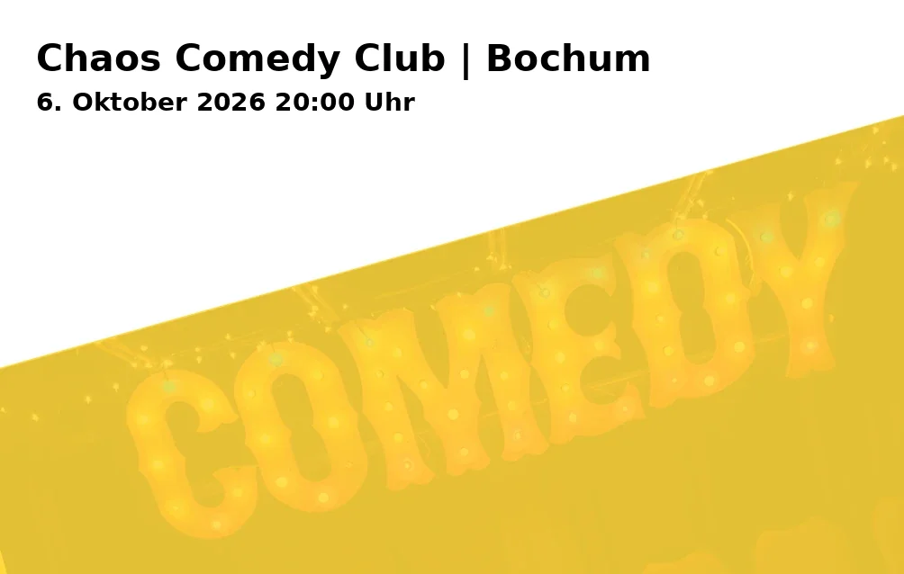Event: Chaos Comedy Club | Bochum in Bahnhof Langendreer, Wallbaumweg 108, 44894 Bochum on 6. Oktober 2026