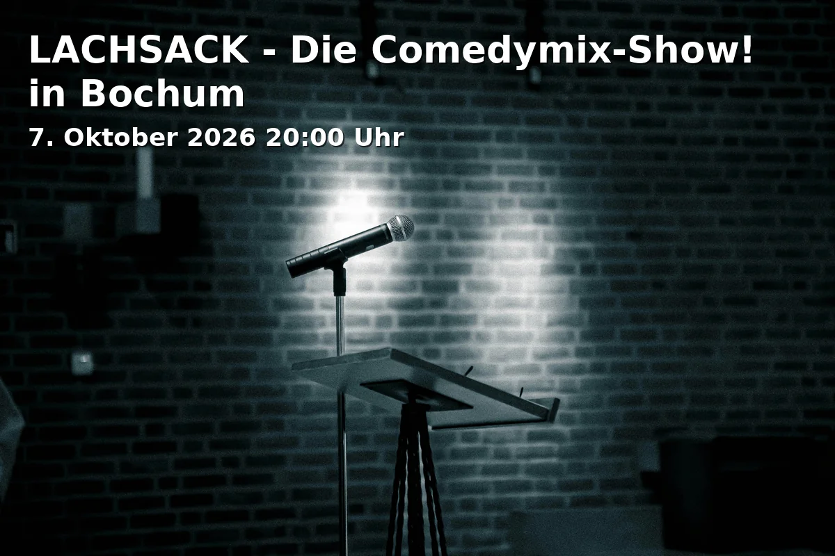 Event: LACHSACK - Die Comedymix-Show! in Bochum in Varieté et cetera, Herner Str. 299, 44809 Bochum on 7. Oktober 2026