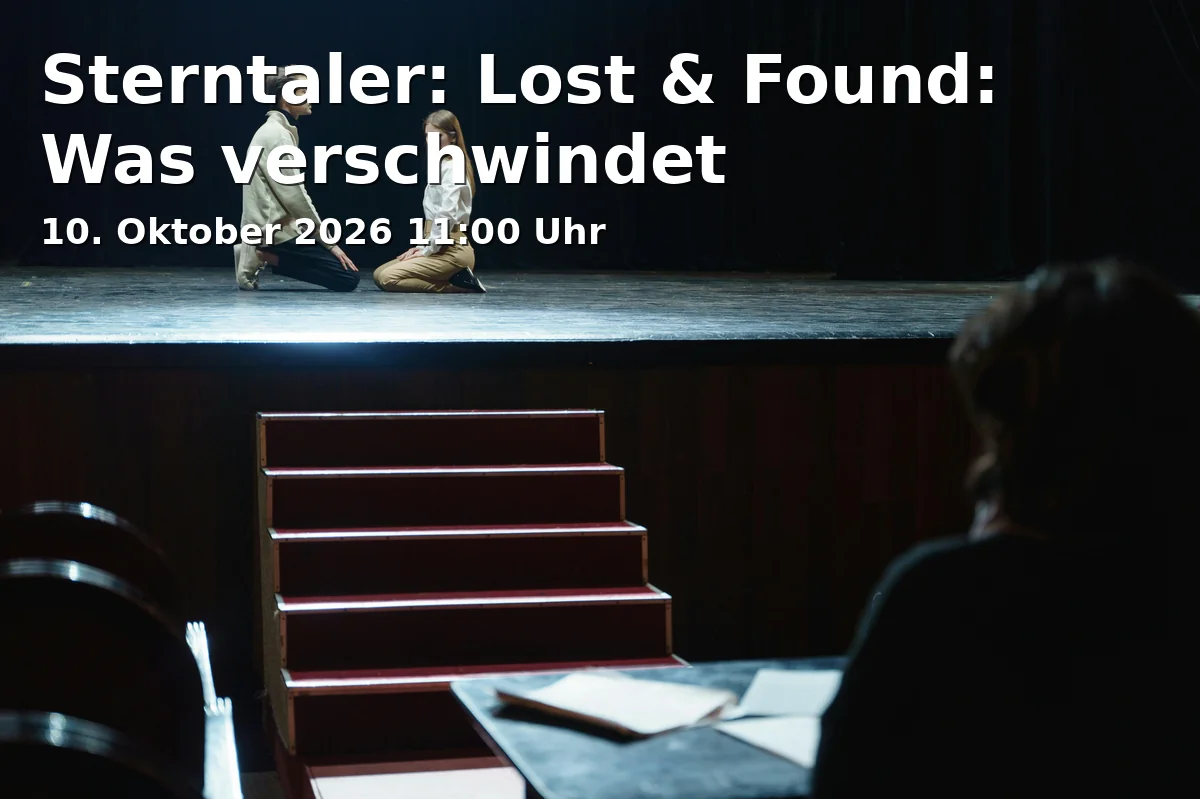 Event: Sterntaler: Lost & Found: Was verschwindet in Tonhalle Düsseldorf, Ehrenhof 1, 40479 Düsseldorf on 10. Oktober 2026