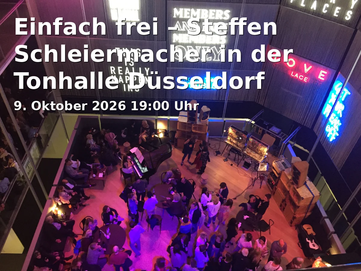 Event: Einfach frei – Steffen Schleiermacher in der Tonhalle Düsseldorf in Tonhalle Düsseldorf, Grünes Gewölbe, Ehrenhof 1, 40479 Düsseldorf on 9. Oktober 2026