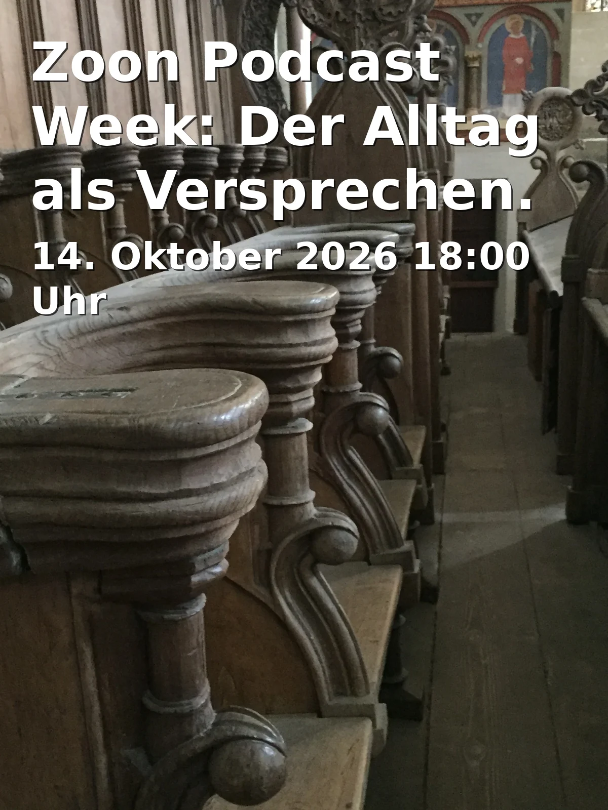 Event: Zoon Podcast Week: Der Alltag als Versprechen. Gründe für die christliche Hoffnung in Maxhaus, Schulstraße 11, 40213 Düsseldorf on 14. Oktober 2026