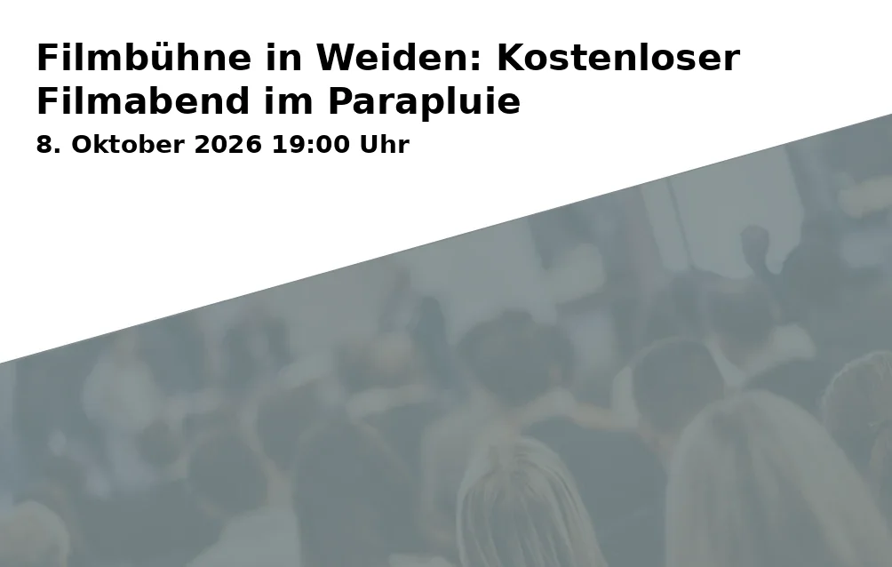 Event: Filmbühne in Weiden: Kostenloser Filmabend im Parapluie