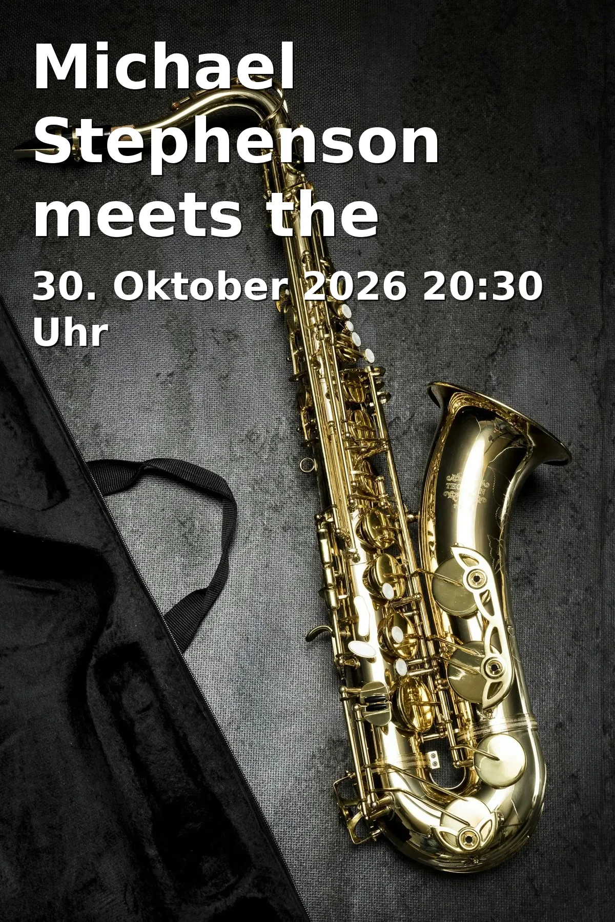 Event: Michael Stephenson meets the Alexander Claffy Trio in Jazz-Schmiede Düsseldorf, Himmelgeister Straße 107g, 40225 Düsseldorf on 30. Oktober 2026