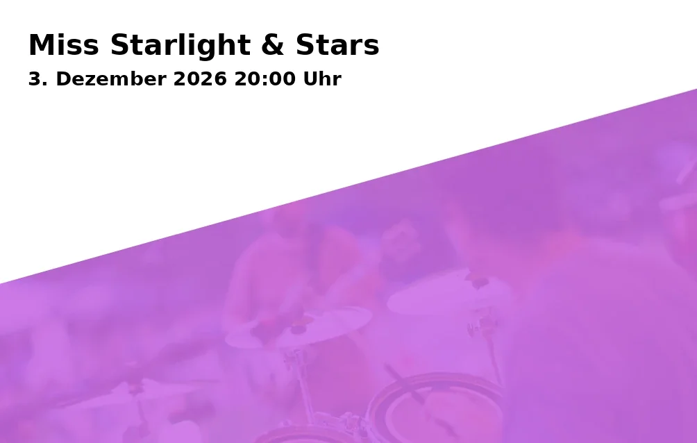Event: Miss Starlight & Stars in Max-Reger-Halle, Weiden on 3. Dezember 2026