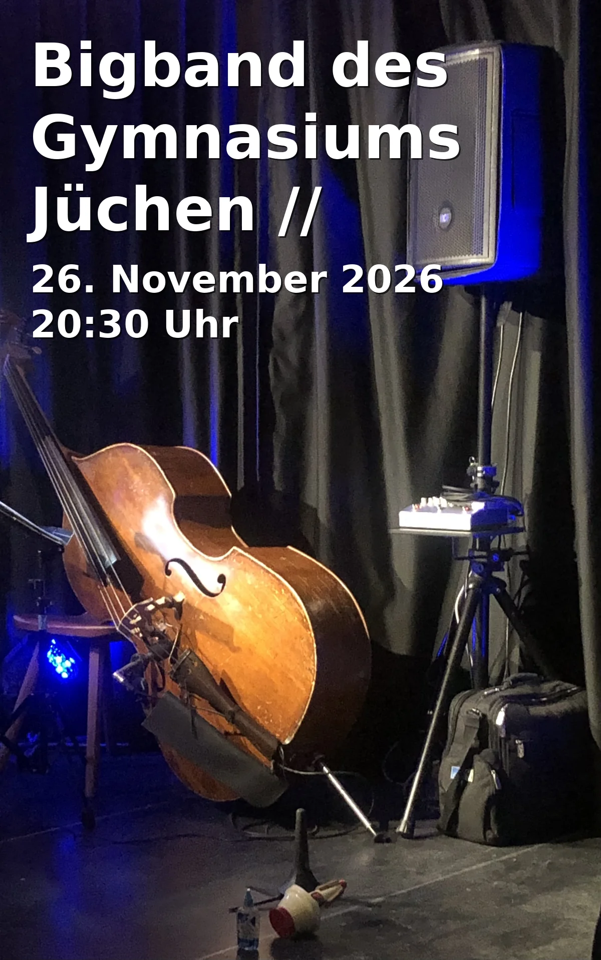 Event: Bigband des Gymnasiums Jüchen // Jazzblood in Jazz-Schmiede Düsseldorf, Himmelgeister Straße 107g, Eingang Ulenbergstraße, 40225 Düsseldorf on 26. November 2026