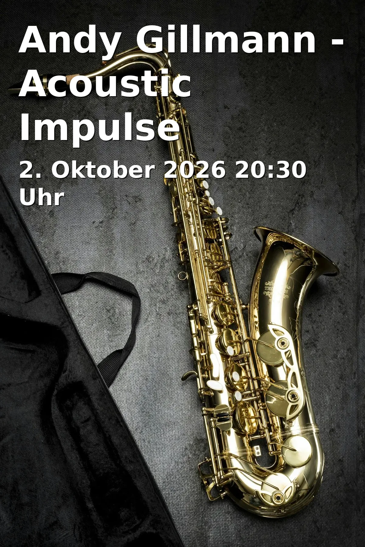 Event: Andy Gillmann - Acoustic Impulse in Jazz-Schmiede Düsseldorf, Himmelgeister Straße 107g, 40225 Düsseldorf on 2. Oktober 2026