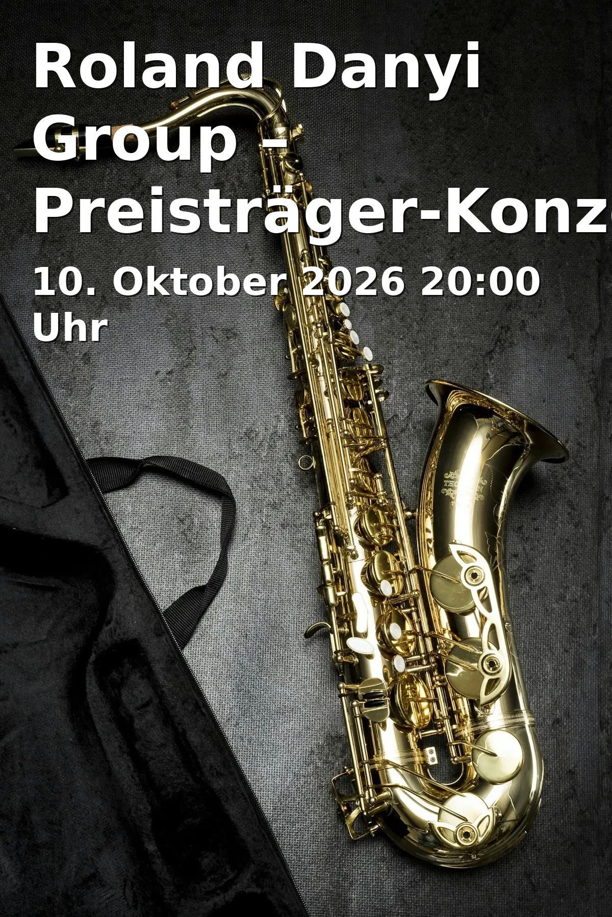 Event: Roland Danyi Group – Preisträger-Konzert in Düsseldorf in Jazz-Schmiede Düsseldorf, Himmelgeister Straße 107g, 40225 Düsseldorf on 10. Oktober 2026