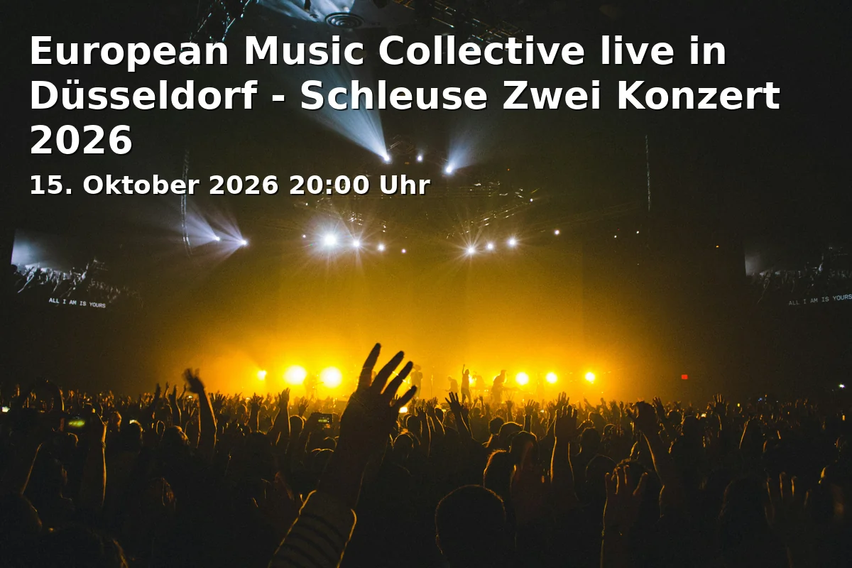 Event: European Music Collective live in Düsseldorf - Schleuse Zwei Konzert 2026 in Aachener Straße 39, 40223 Düsseldorf on 15. Oktober 2026