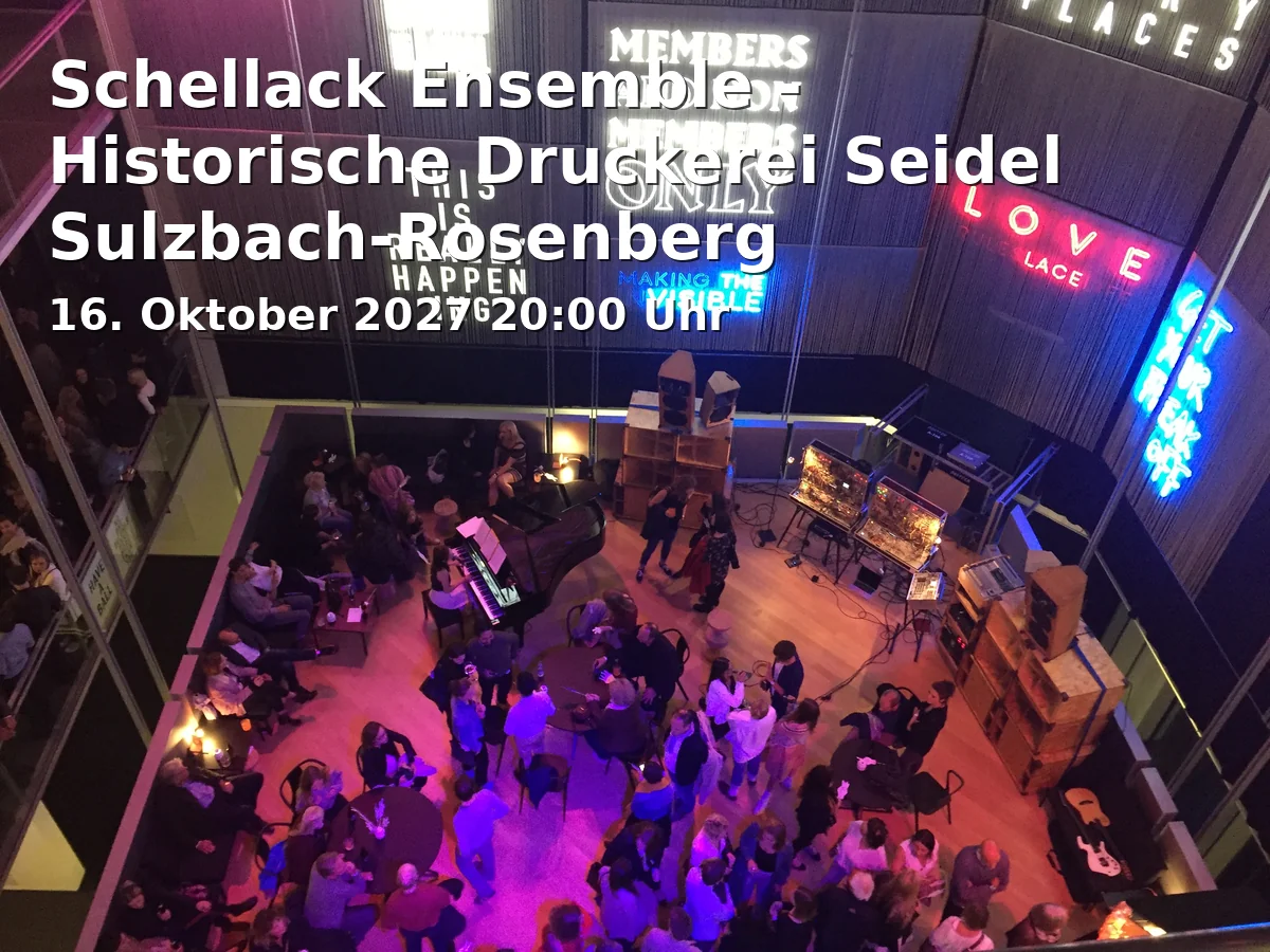 Event: Schellack Ensemble - Historical Printing House Seidel Sulzbach-Rosenberg