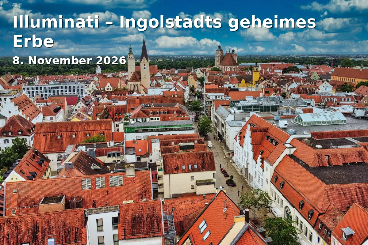 Event: Illuminati – Ingolstadts geheimes Erbe in Münster Zur Schönen Unserer Lieben Frau, Münsterplatz 17, 85049 Ingolstadt on 8. November 2026