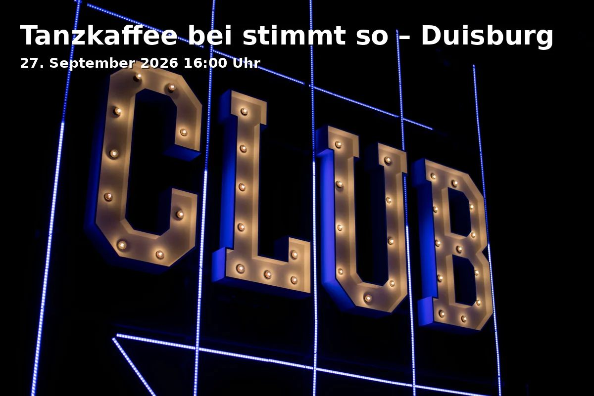 Event: Tanzkaffee bei stimmt so – Duisburg in Stimmt so - Duisburg, Sittardsberger Allee 75, 47249 Duisburg on 27. September 2026