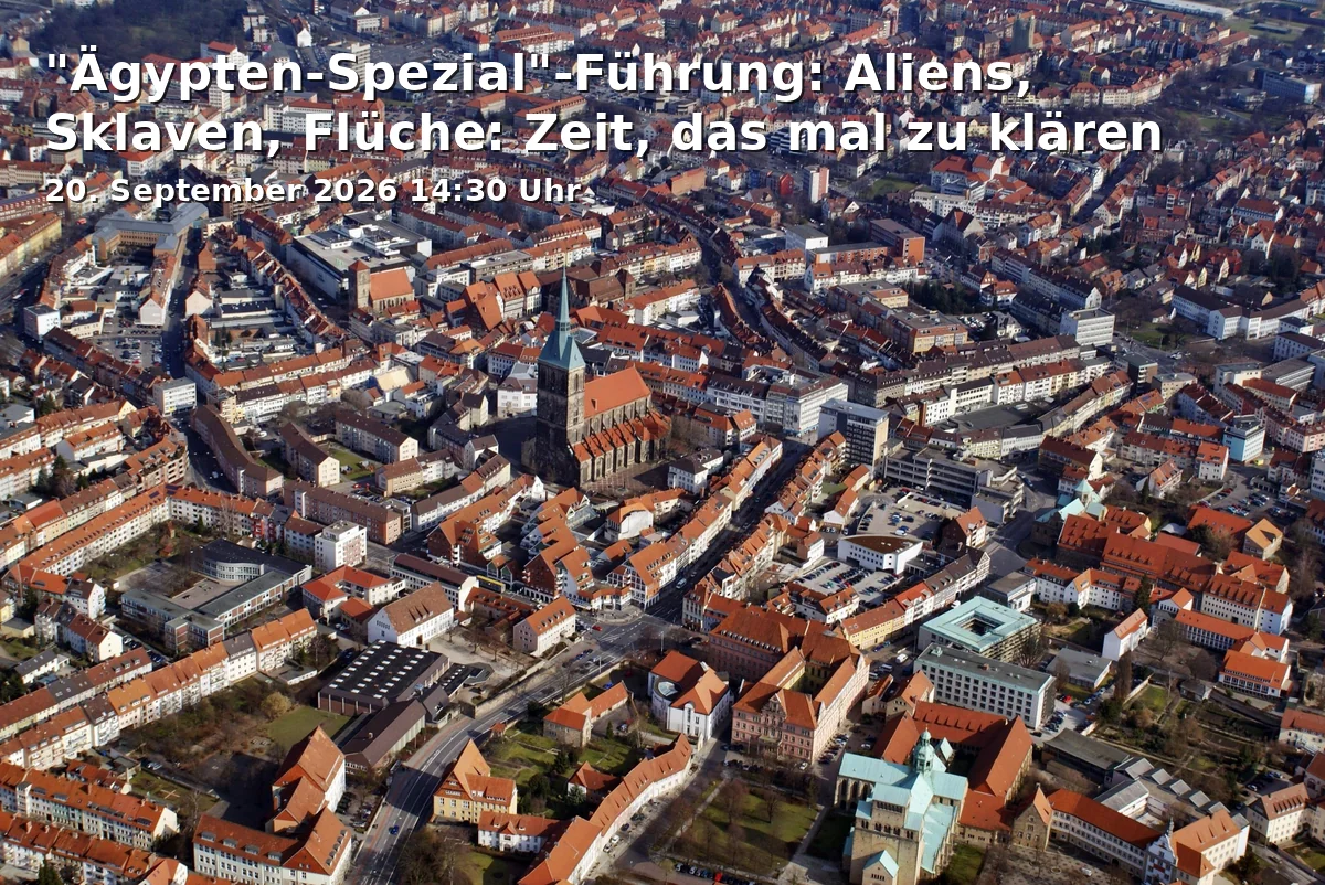 Event: "Ägypten-Spezial"-Führung: Aliens, Sklaven, Flüche: Zeit, das mal zu klären in Roemer und Pelizaeus Museum, Am Steine 1-2, 31134 Hildesheim on 20. September 2026