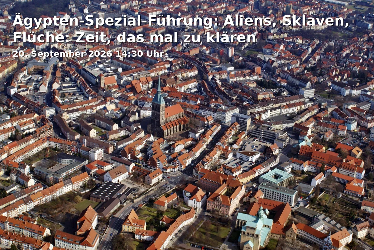 Event: Ägypten-Spezial-Führung: Aliens, Sklaven, Flüche: Zeit, das mal zu klären in Roemer und Pelizaeus Museum, Am Steine 1-2, 31134 Hildesheim on 20. September 2026