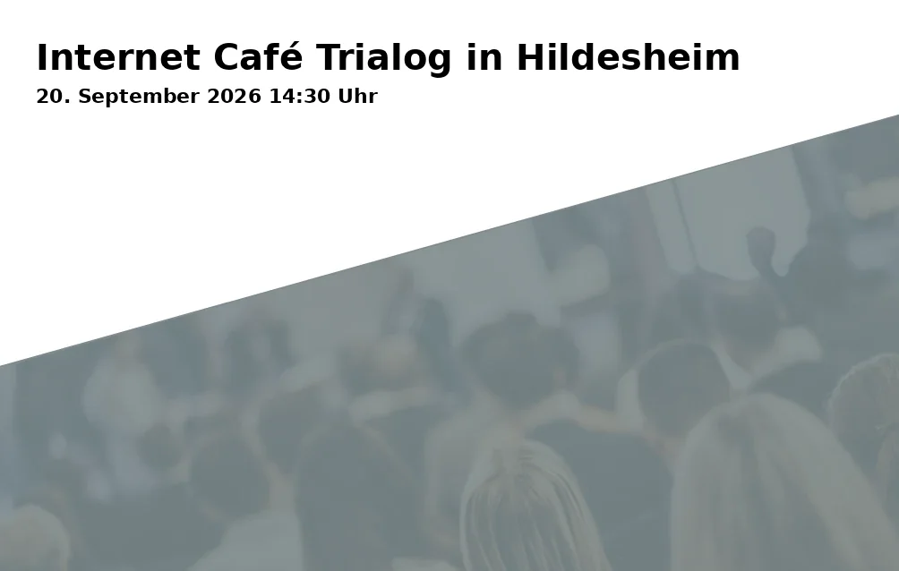 Event: Internet Café Trialog in Hildesheim in AWO Trialog, Teichstraße 6, 31141 Hildesheim on 20. September 2026