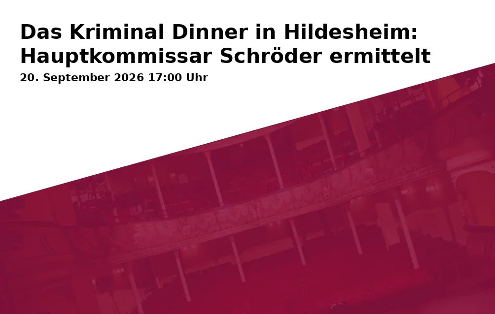 Event: Das Kriminal Dinner in Hildesheim: Hauptkommissar Schröder ermittelt in Atmosflair Eventlocation, Lerchenkamp 60, 31137 Hildesheim on 20. September 2026
