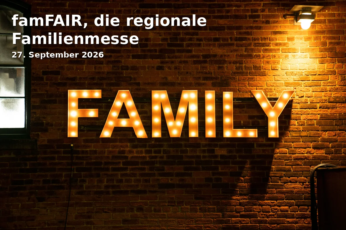 Event: famFAIR, die regionale Familienmesse