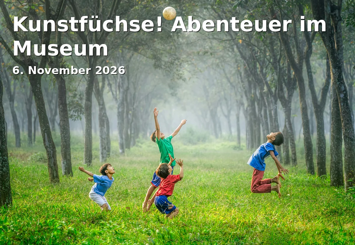 Event: Kunstfüchse! Abenteuer im Museum