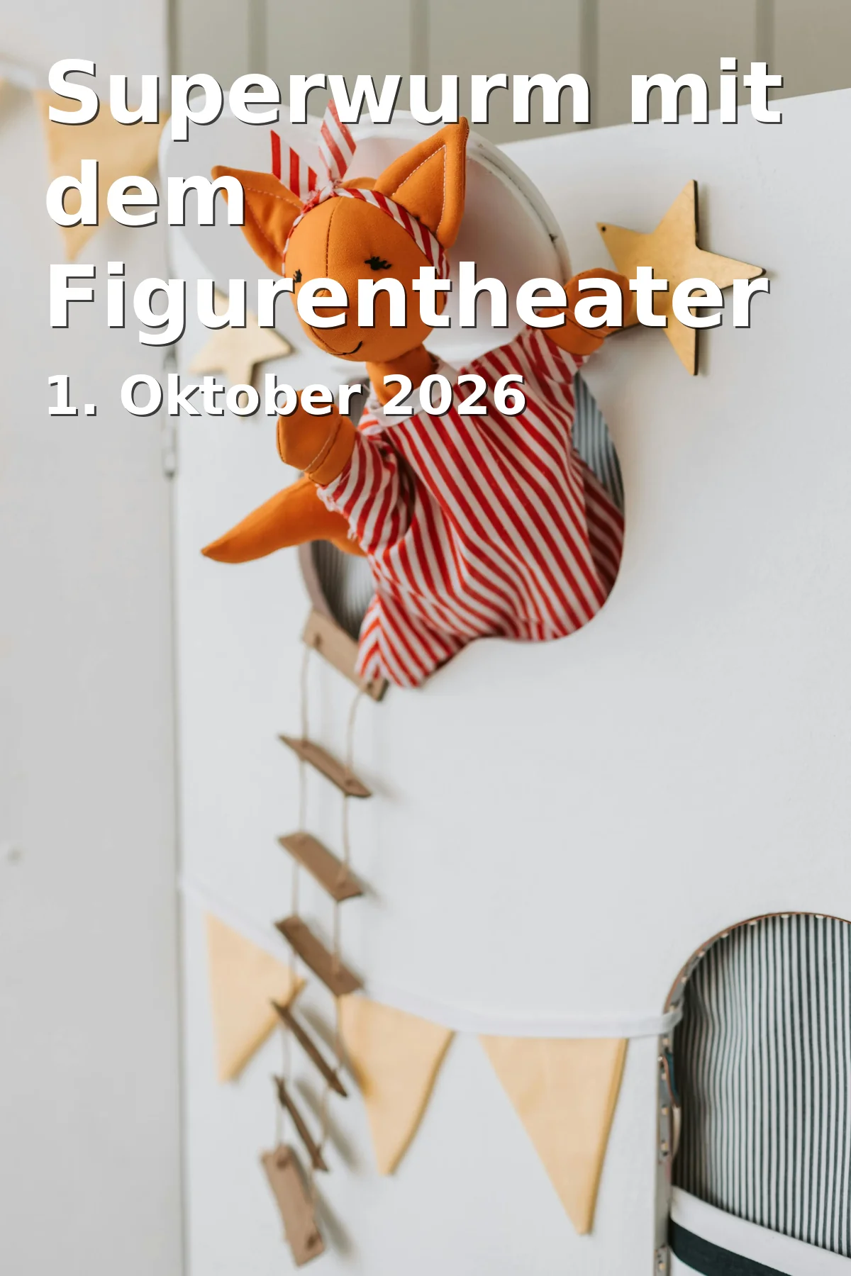Event: Superwurm mit dem Figurentheater Dornerei