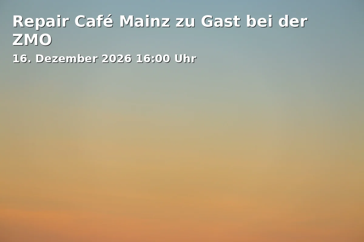 Event: Repair Café Mainz zu Gast bei der ZMO