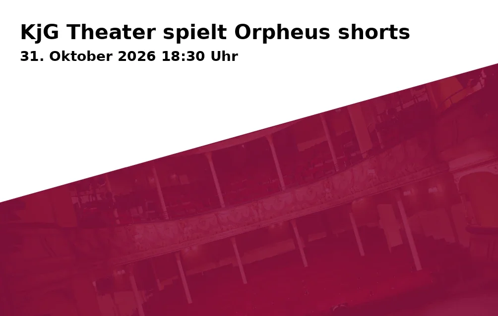 Event: KjG Theater spielt Orpheus shorts