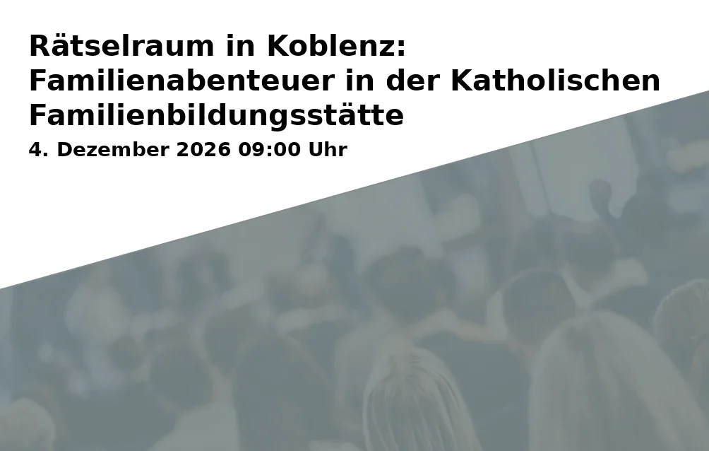 Event: Rätselraum in Koblenz: Familienabenteuer in der Katholischen Familienbildungsstätte