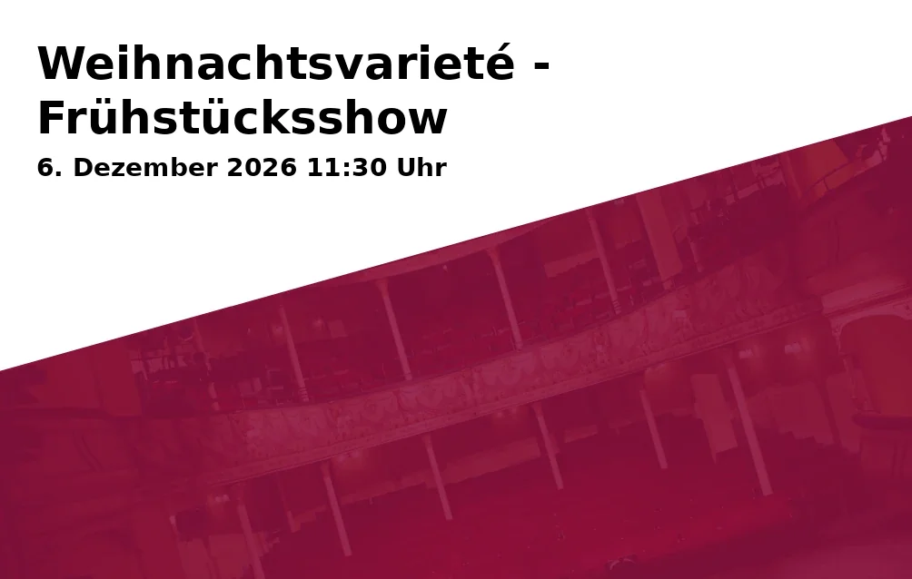 Event: Weihnachtsvarieté - Frühstücksshow