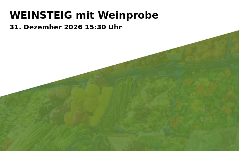 Event: WEINSTEIG mit Weinprobe