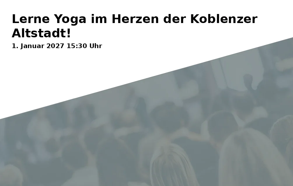 Event: Lerne Yoga im Herzen der Koblenzer Altstadt!