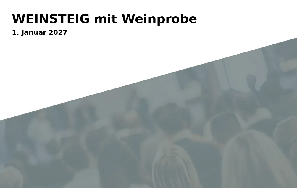Event: WEINSTEIG mit Weinprobe
