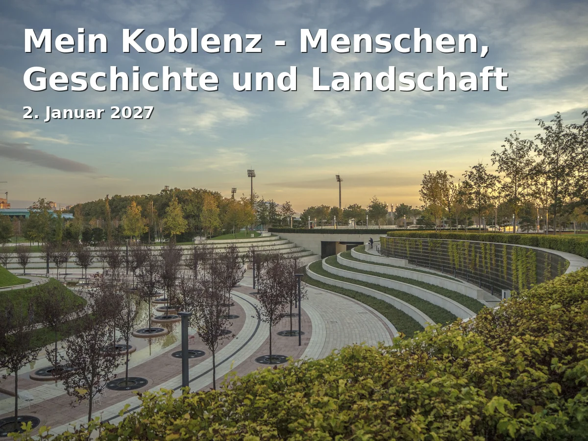 Event: Mein Koblenz - Menschen, Geschichte und Landschaft