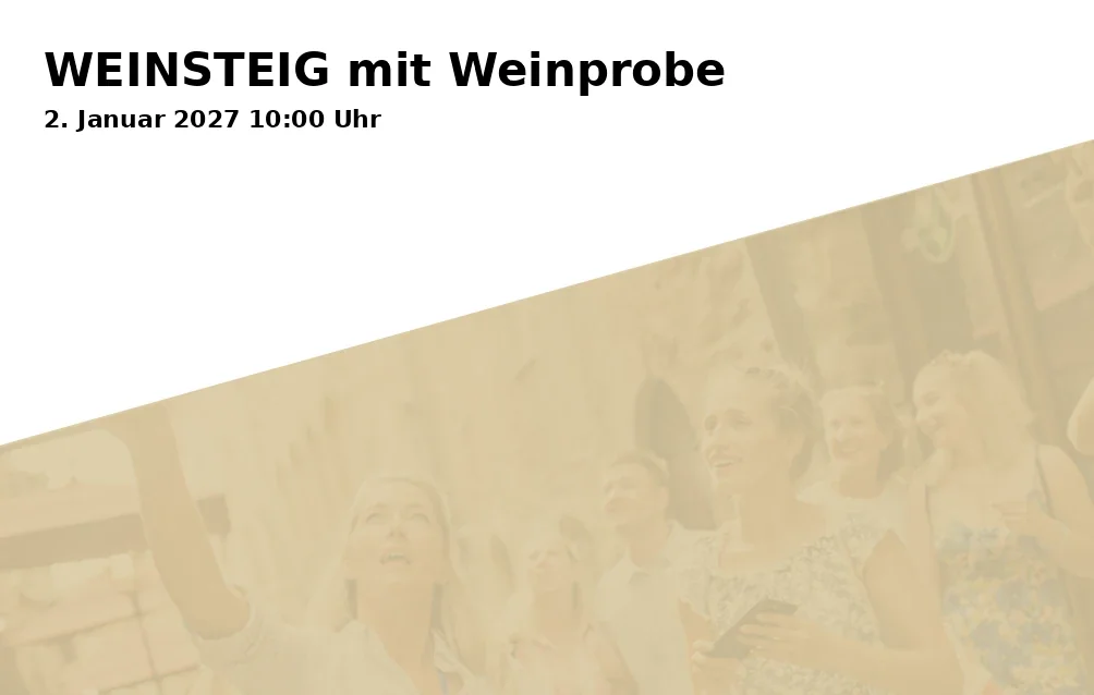 Event: WEINSTEIG mit Weinprobe