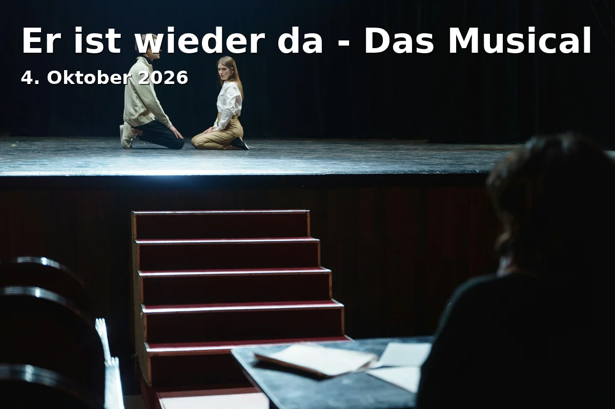 Event: Er ist wieder da - Das Musical in Großes Haus, Theaterstraße 6, 31141 Hildesheim on 4. Oktober 2026