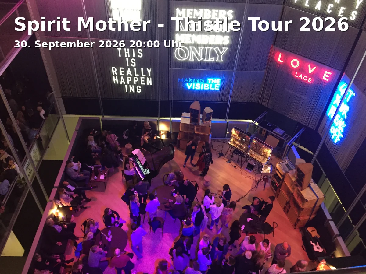 Event: Spirit Mother - Thistle Tour 2026 in Forum Bielefeld - Boge Fabrik, Meller Str. 2, 33613 Bielefeld on 30. September 2026