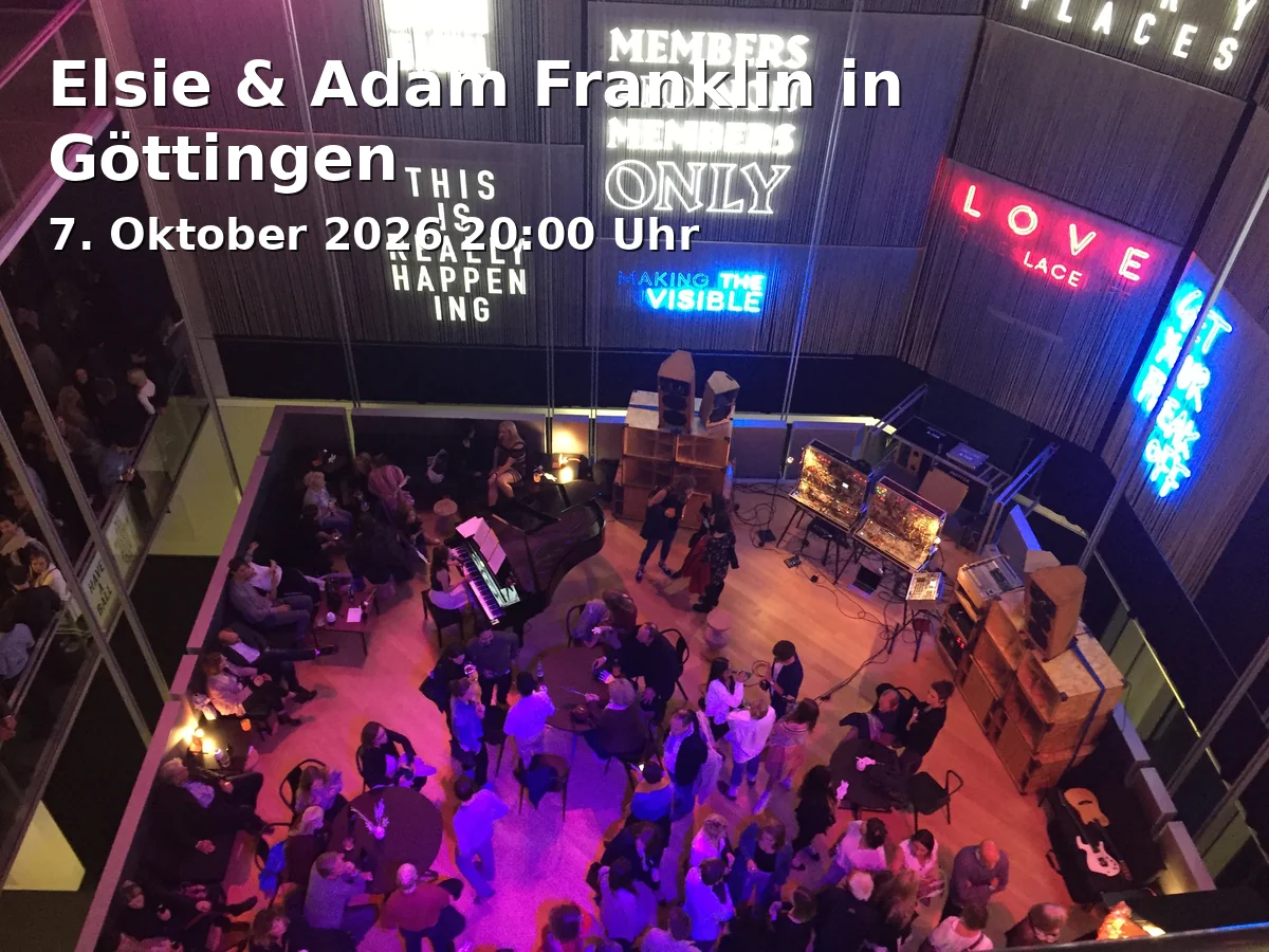 Event: Elsie & Adam Franklin in Göttingen in Vinyl Reservat, Rote Straße 17, 37073 Göttingen on 7. Oktober 2026